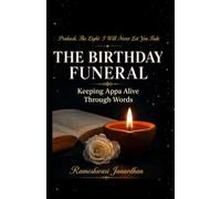 The Birthday Funeral: Keeping Appa Alive Through Words