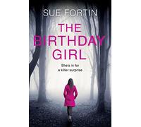 The Birthday Girl: Don’t miss this gripping new psychological thriller full of shocking twists and lies!