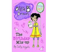 The Birthday Mix-Up (Billie B. Brown)