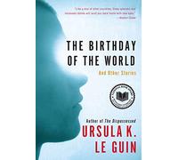The Birthday of the World: And Other Stories