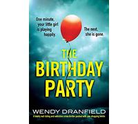 The Birthday Party: A totally nail-biting and addictive crime thriller packed with jaw-dropping twists