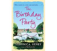 [(The Birthday Party)] [Author: Veronica Henry] published on (July, 2011)