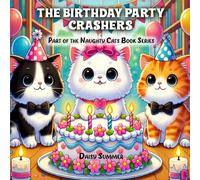 The Birthday Party Crashers (Naughty Cats Books Series)