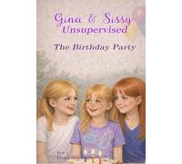 The Birthday Party (Gina & Sissy: Unsupervised)