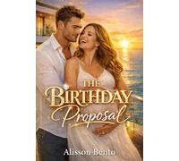The Birthday Proposal: A Bilionaire Surprise Pregnancy Romance (Bound by a Baby)