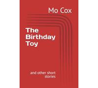 The Birthday Toy: and other short stories
