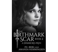 The Birthmark Scar, Book 2 : A Warrior's Path
