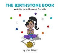 The Birthstone Book: A Guide to Birthstones for Kids