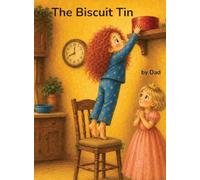 The Biscuit Tin: 1 (A Zayah and Matilda Story)