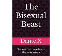The Bisexual Beast: Sexless marriage leads the wife astray