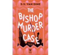 The Bishop Murder Case : The Classic Manhattan Puzzle Mystery