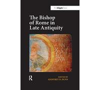 The Bishop of Rome in Late Antiquity