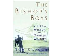 The Bishops Boys - A Life of Wilbur & Orville Wright Rei