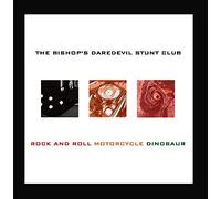 The Bishop's Daredevil Stunt Club - Rock and Roll Motorcycle Dinosaur