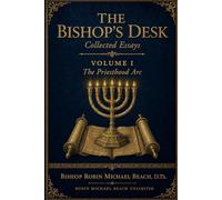 The Bishop's Desk: Volume I - The Priesthood Arc
