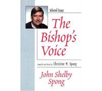 The Bishop's Voice: Selected Essays: Selected Essays, 1979-1999 by John Shelby Spong (1999-04-18)