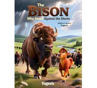 The Bison Who Stood Against the Storm