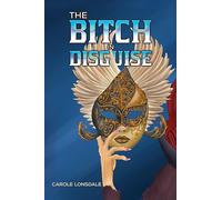 The Bitch in Disguise