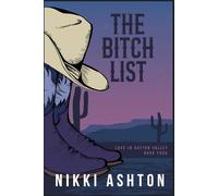 The Bitch List: 4 (Love in Dayton Valley)