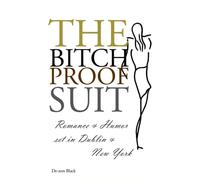 The BITCH-PROOF SUIT (Romantic Comedy in Dublin & New York series)