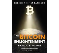 The Bitcoin Enlightenment: Ending The Fiat Dark Age