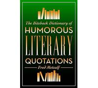 The Biteback Dictionary of Humorous Literary Quotations