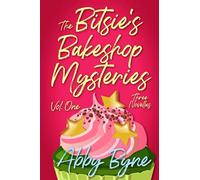 The Bitsie's Bakeshop Mysteries: Volume One: Three Cozy Culinary Mystery Novellas (Red Cat Cozies Omnibus Editions)