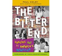 The Bitter End: Hanging Out at America's Nightclub