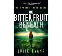 The Bitter Fruit Beneath : A Thrilling Crime Series