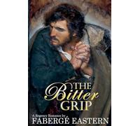 The Bitter Grip: A Regency Romance