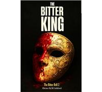 The Bitter King: The bitter bell 2: A Dark Academia Psychological Mystery
