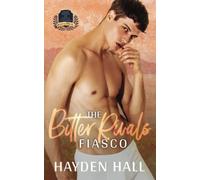 The Bitter Rivals Fiasco: 4 (Frat Brats of Santa Barbara)