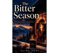 The Bitter Season: A Small Town Second Chance Romance: 1 (Cedarstone Mountain Romance)