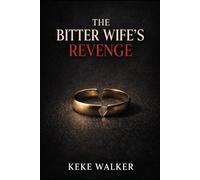 The Bitter Wife’s Revenge