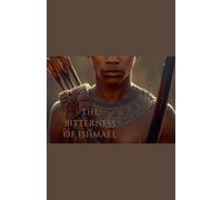The Bitterness of Ishmael