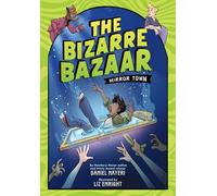 The Bizarre Bazaar: Mirror Town (A Graphic Novel): 1