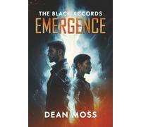 The Black Accords: Emergence - A Sci-Fi Thriller