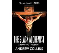 The Black Alchemist: A Terrifying True Story