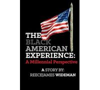 The Black American Experience: A Millennial Perspective