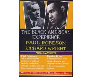 The Black American Experience: Famous Activists: Paul Robeson & Richard Wright