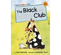 The Black and White Club (Early Reader): (Orange Early Reader) (Maverick Early Readers)