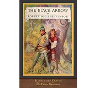 The Black Arrow (Illustrated Classic): Illustrated by N. C. Wyeth