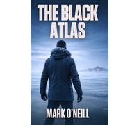 The Black Atlas: Jack Maddox Takes on Cold War Secrets, Russian Commandos, and a Race to Control the World’s Energy