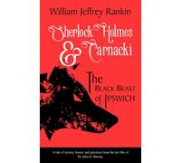 The Black Beast of Ipswich: Sherlock Holmes & Carnacki