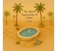 The Black Beginnings of Islam