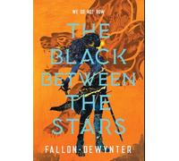 The Black Between the Stars