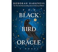 The Black Bird Oracle: A Novel (All Souls (Englisch), 5)