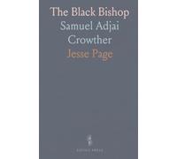 The Black Bishop: Samuel Adjai Crowther