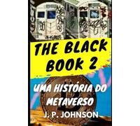 THE BLACK BOOK 2: Uma história do Metaverso