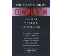The Black Book of Communism : Crimes, Terror, Repression